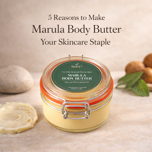 5 Reasons to Make Marula Body Butter Your Skincare Staple