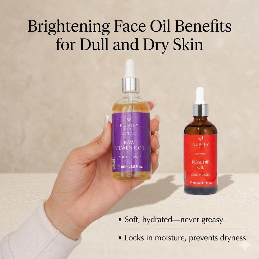 Brightening Face Oil Benefits for Dull and Dry Skin